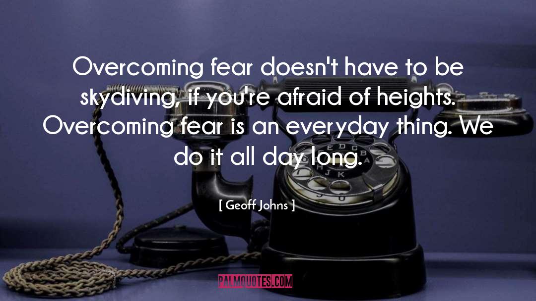 Overcoming Fear quotes by Geoff Johns