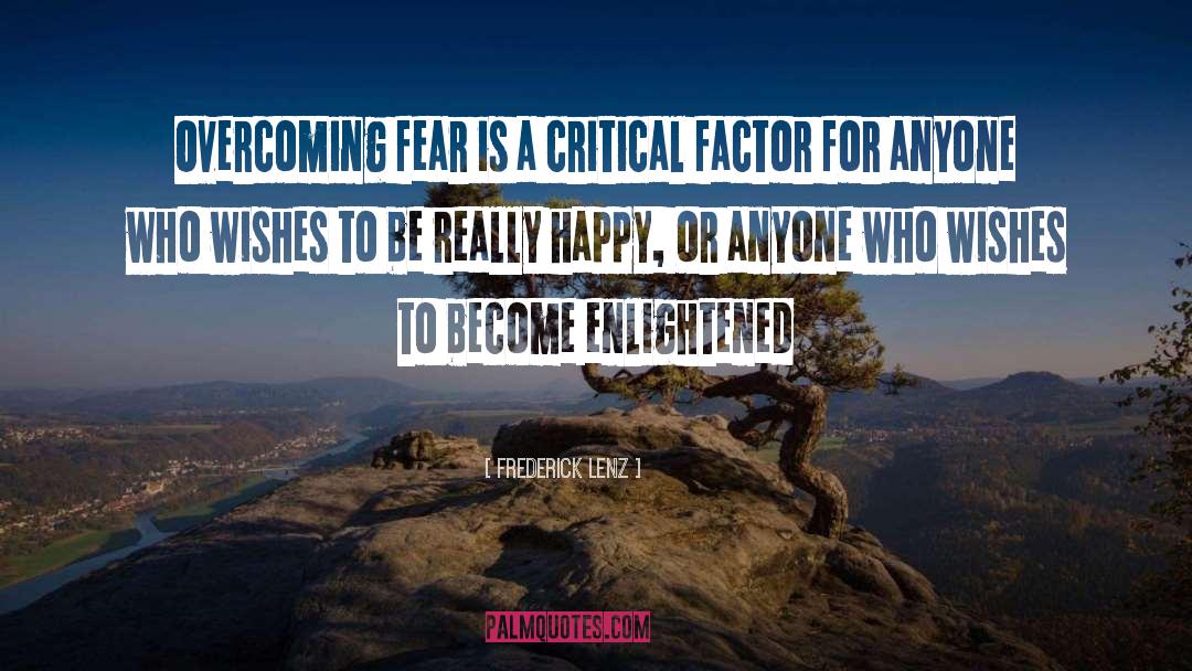 Overcoming Fear quotes by Frederick Lenz