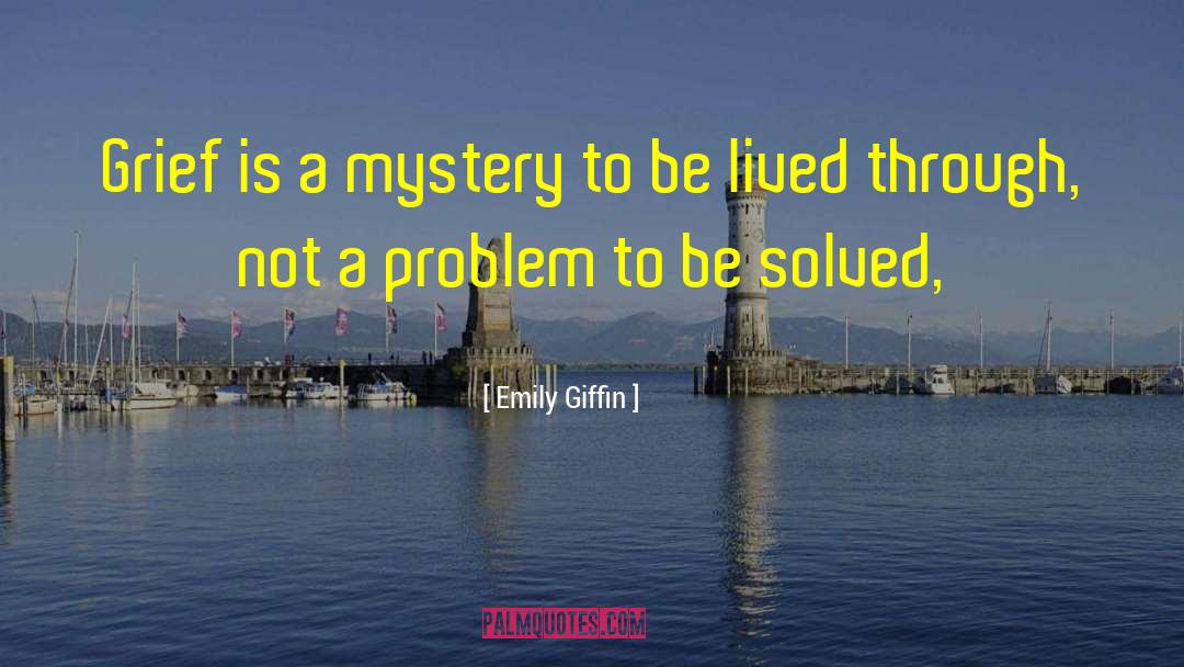 Overcoming Grief quotes by Emily Giffin