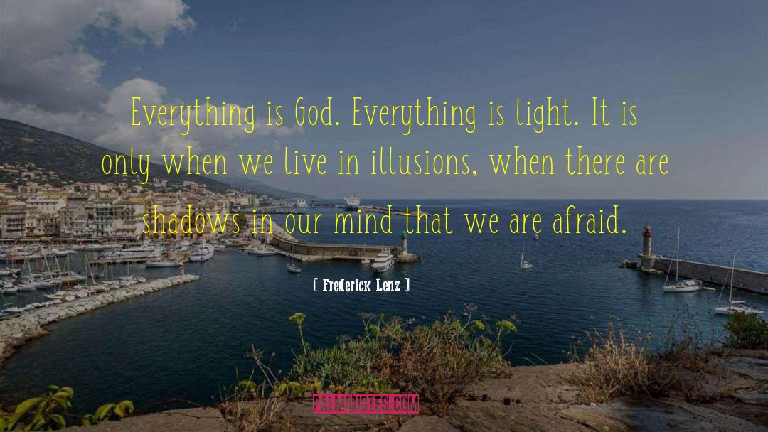Overcoming Illusions quotes by Frederick Lenz