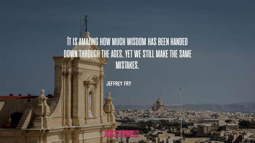 Overcoming Mistakes quotes by Jeffrey Fry