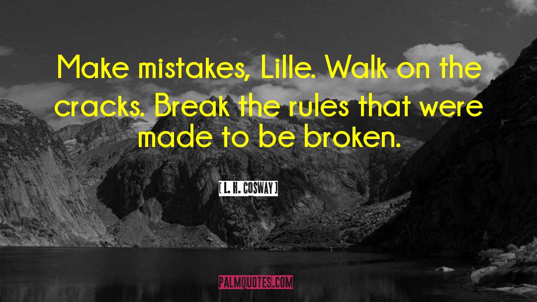 Overcoming Mistakes quotes by L. H. Cosway
