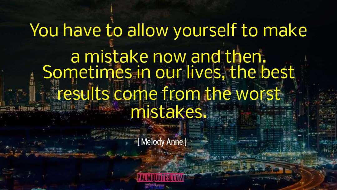 Overcoming Mistakes quotes by Melody Anne