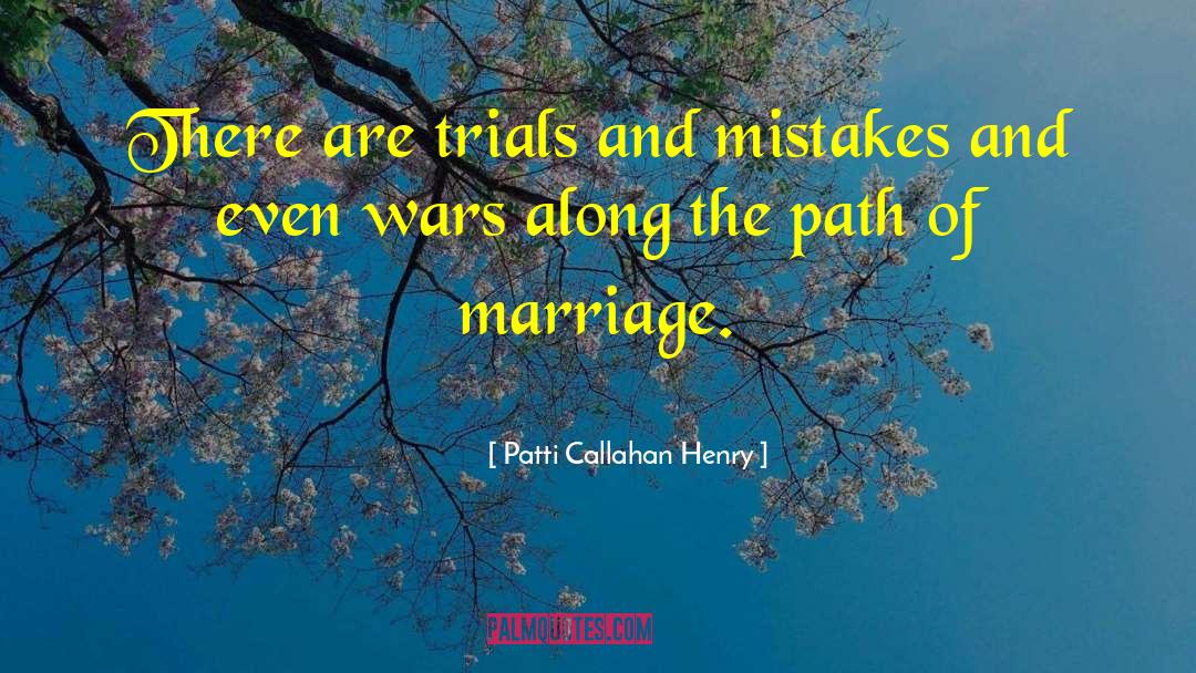 Overcoming Mistakes quotes by Patti Callahan Henry