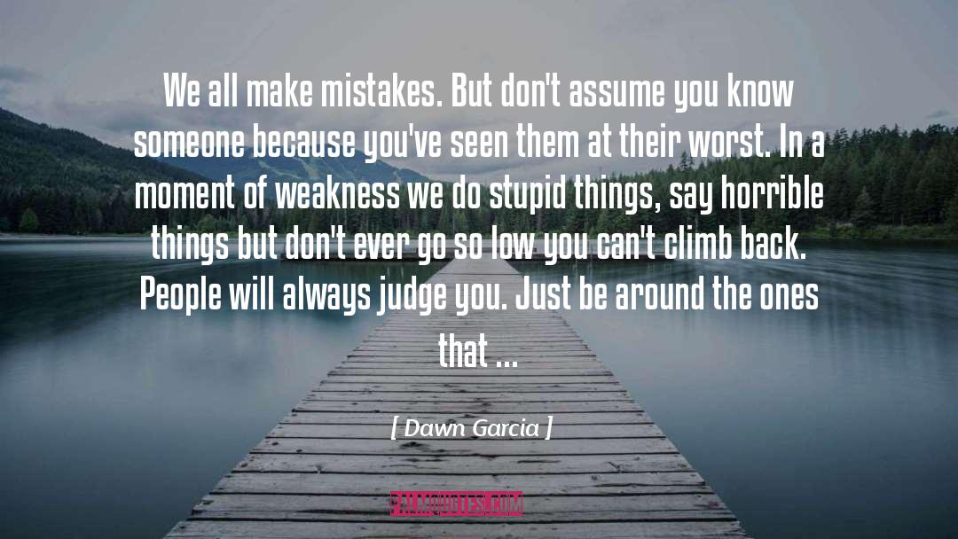 Overcoming Mistakes quotes by Dawn Garcia