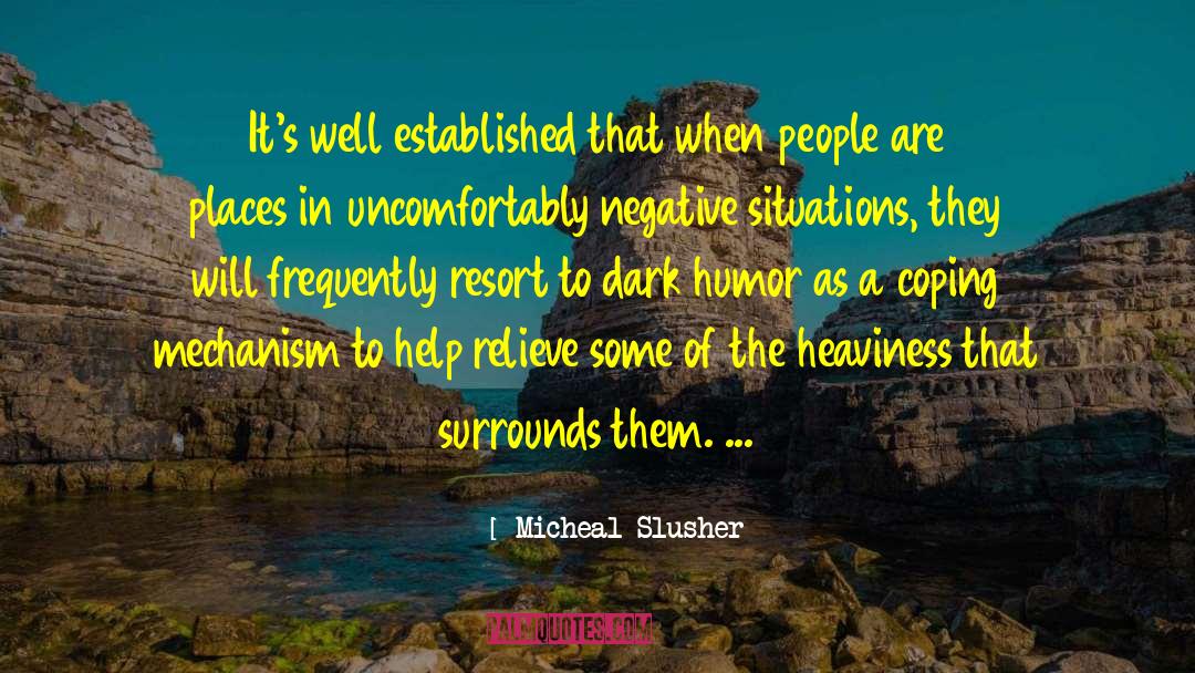 Overcoming Negativity quotes by Micheal Slusher
