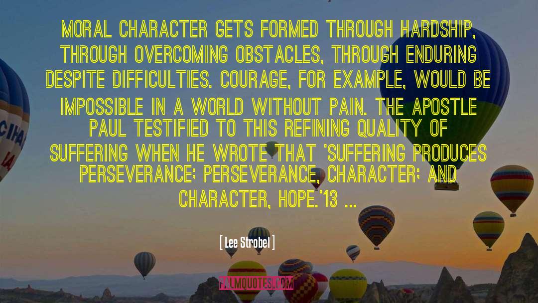 Overcoming Obstacles quotes by Lee Strobel