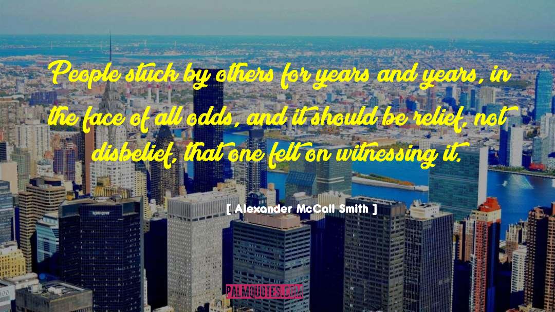 Overcoming Odds quotes by Alexander McCall Smith