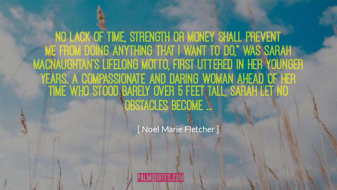 Overcoming Odds quotes by Noel Marie Fletcher