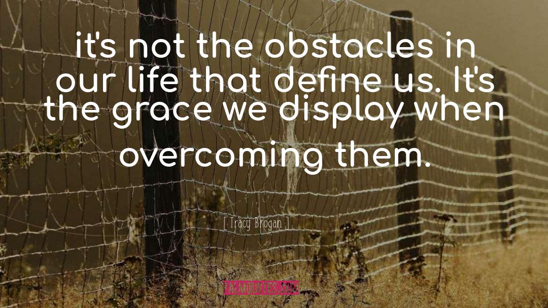 Overcoming Offense quotes by Tracy Brogan