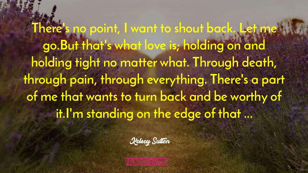 Overcoming Pain quotes by Kelsey Sutton