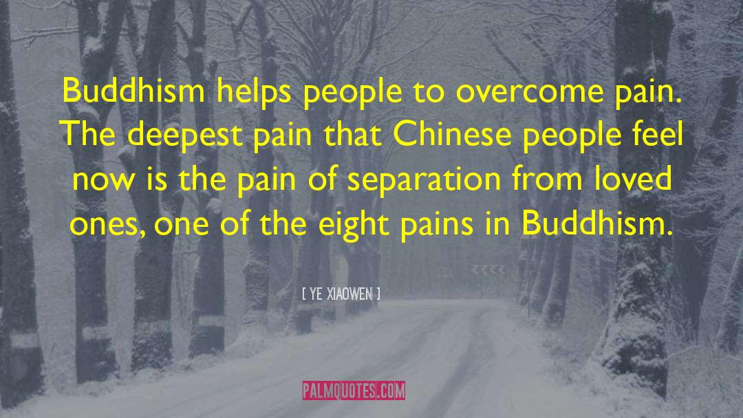 Overcoming Pain quotes by Ye Xiaowen