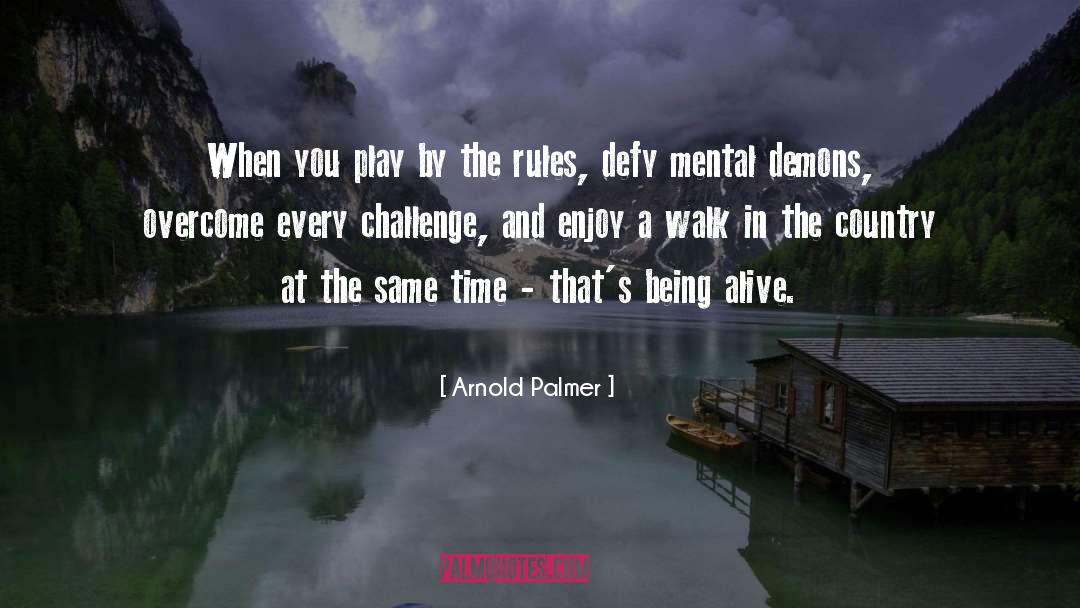 Overcoming quotes by Arnold Palmer