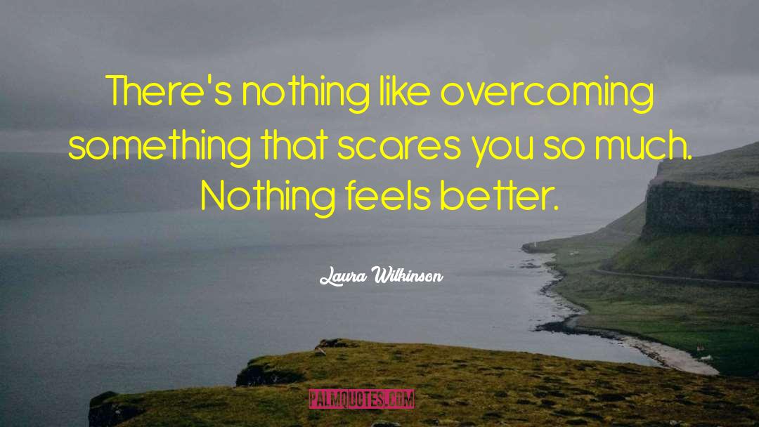 Overcoming quotes by Laura Wilkinson