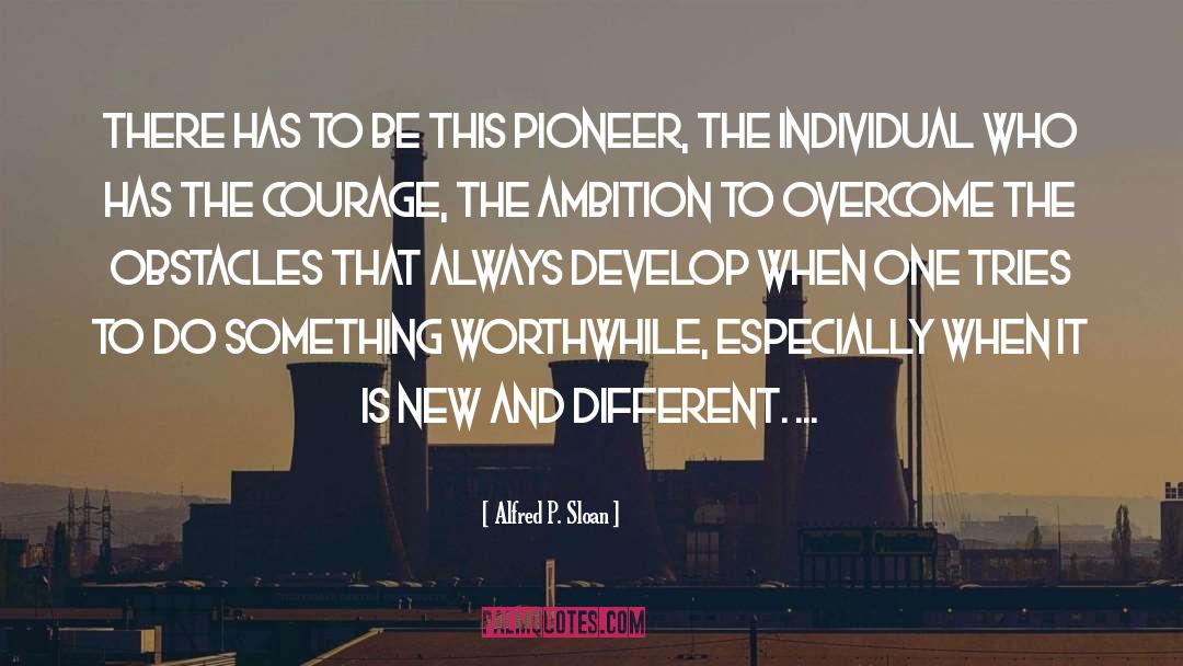 Overcoming quotes by Alfred P. Sloan