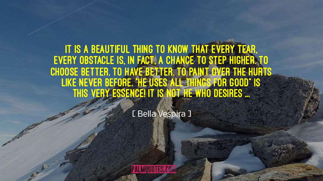 Overcoming Shortcomings quotes by Bella Vespira