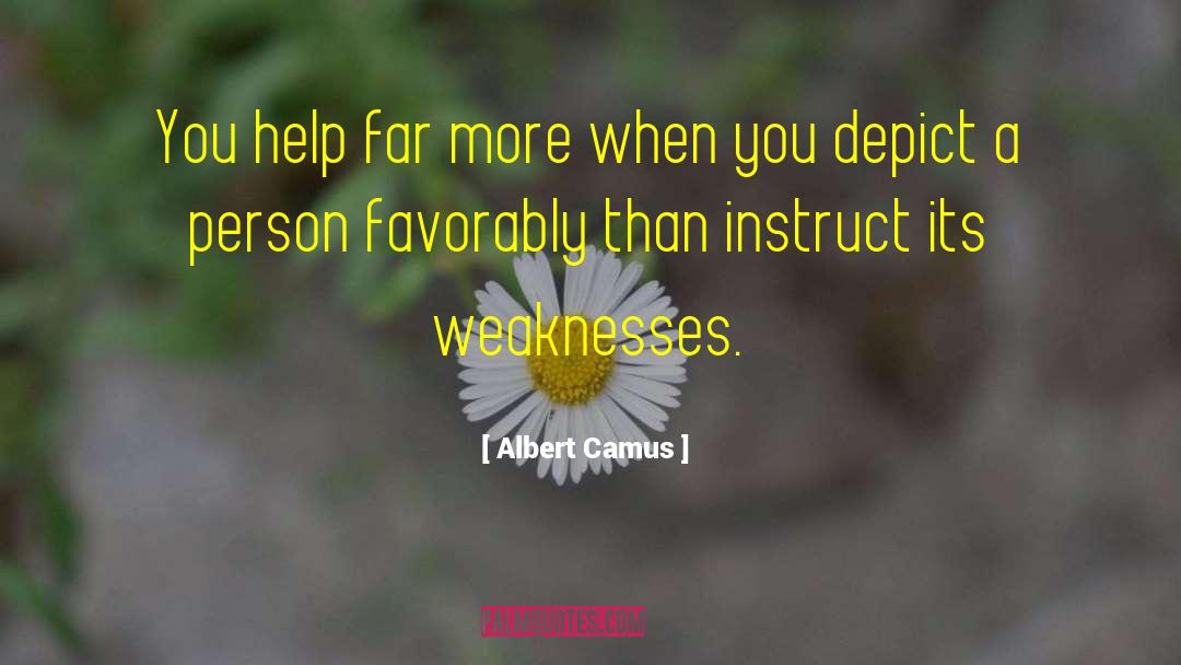 Overcoming Weaknesses quotes by Albert Camus