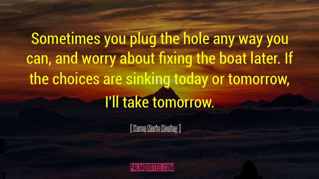 Overcoming Worry quotes by Karen Marie Moning