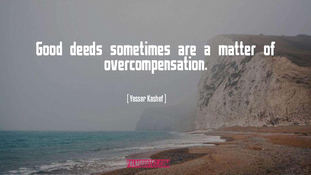 Overcompensation quotes by Yasser Kashef