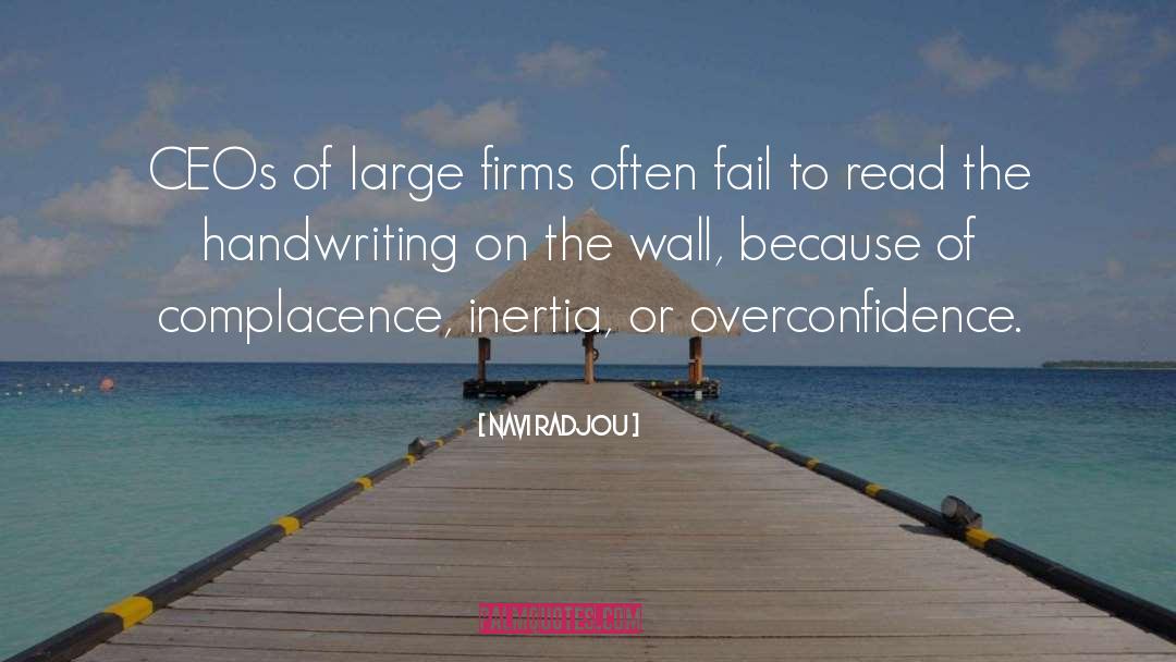 Overconfidence quotes by Navi Radjou