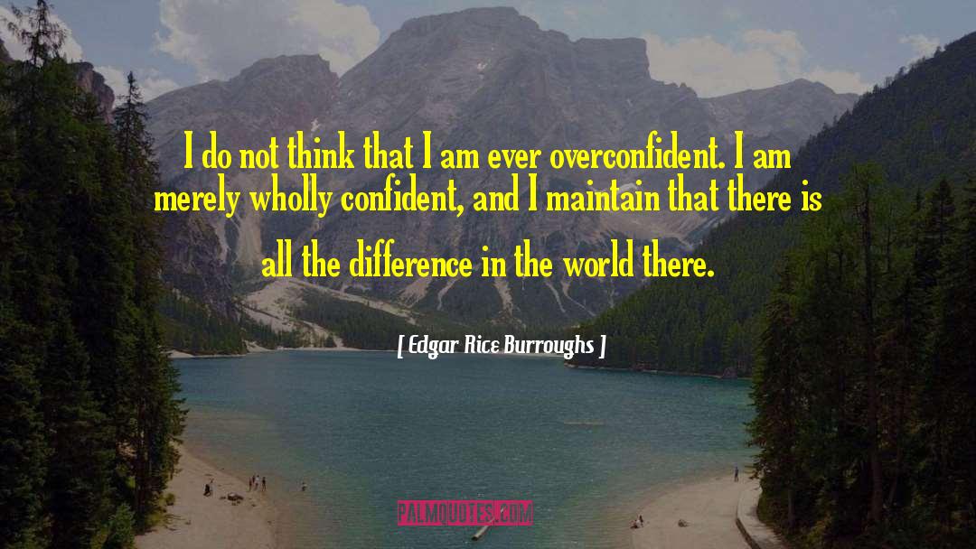 Overconfident quotes by Edgar Rice Burroughs