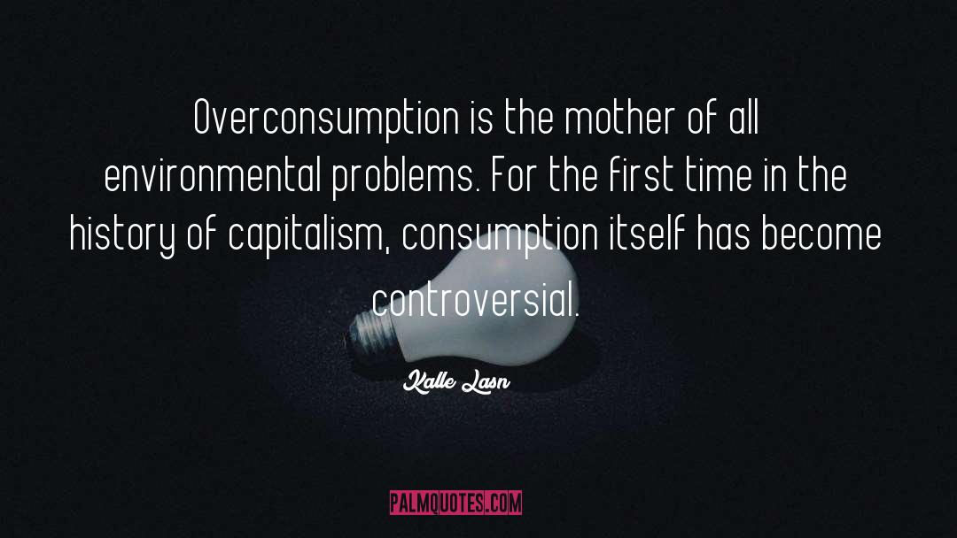 Overconsumption quotes by Kalle Lasn