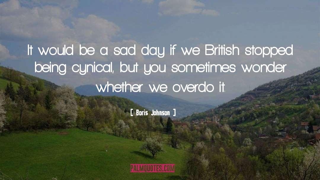 Overdo quotes by Boris Johnson