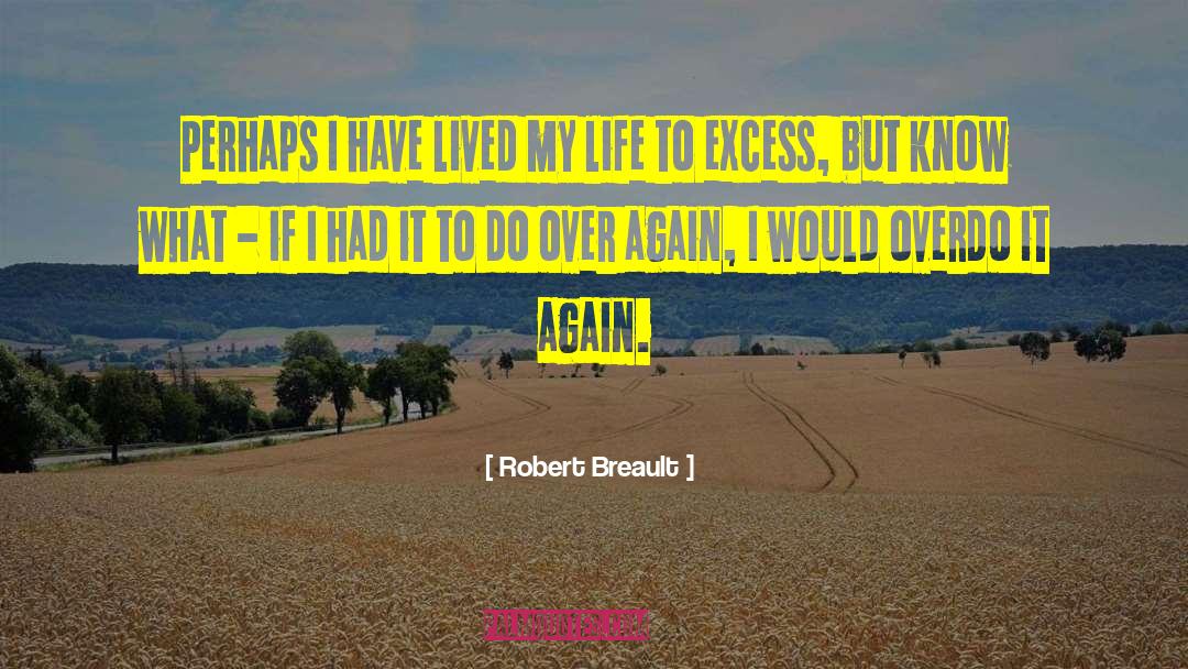 Overdo quotes by Robert Breault