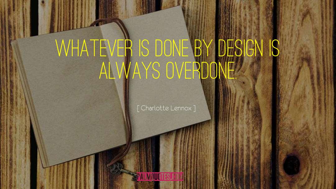 Overdone quotes by Charlotte Lennox