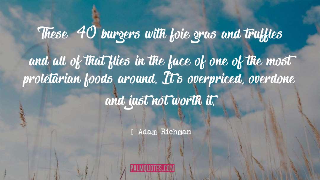 Overdone quotes by Adam Richman