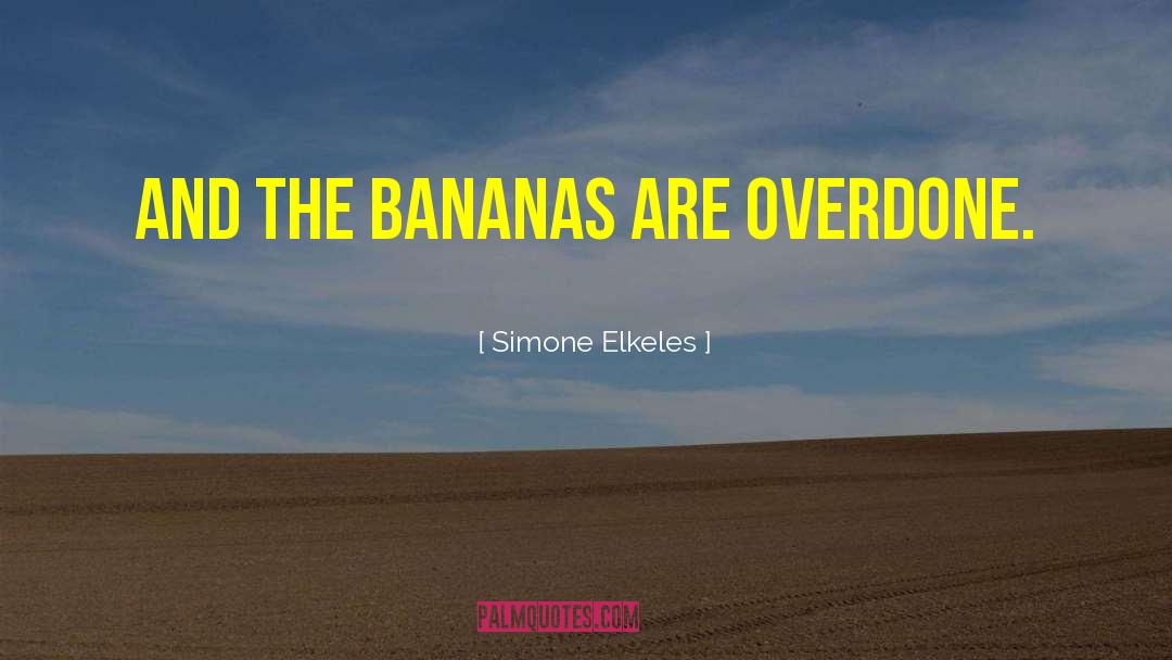 Overdone quotes by Simone Elkeles