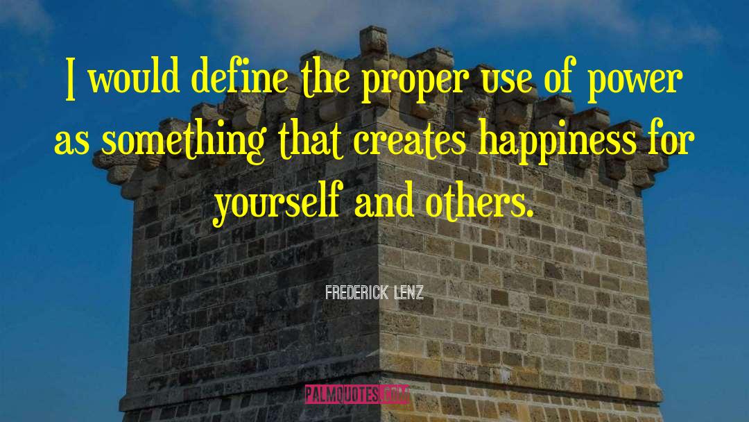 Overdose Of Happiness quotes by Frederick Lenz