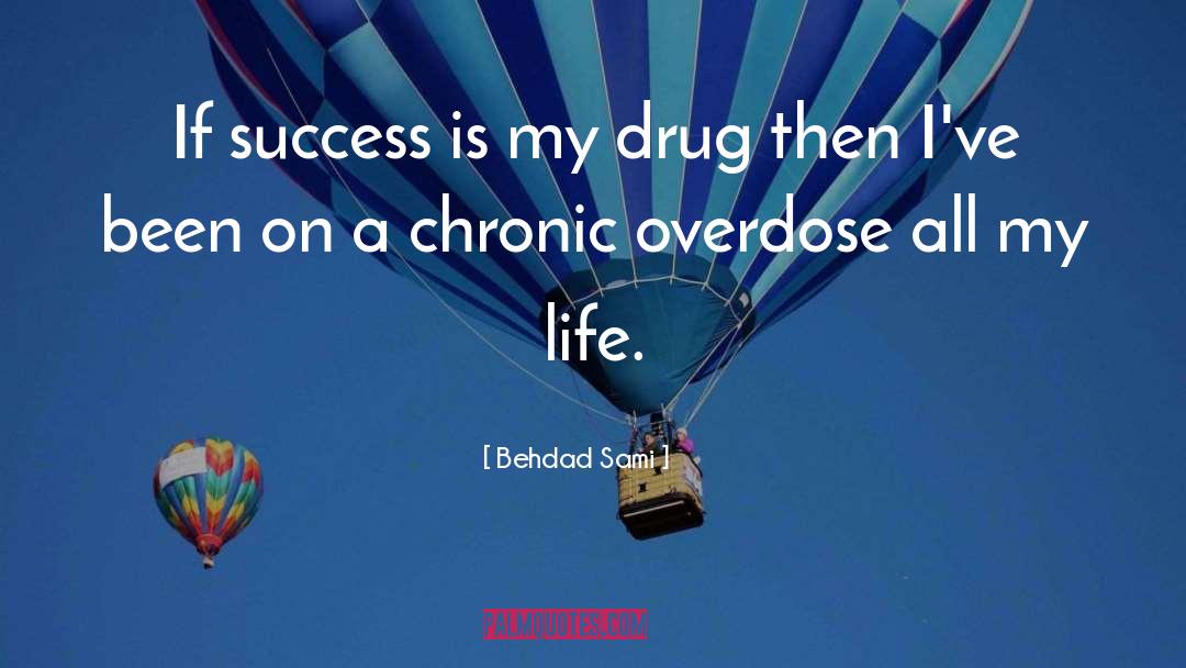 Overdose quotes by Behdad Sami