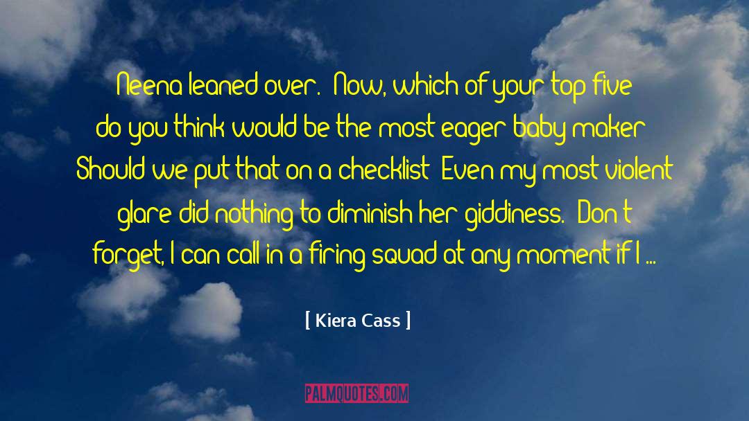 Overdressing A Baby quotes by Kiera Cass