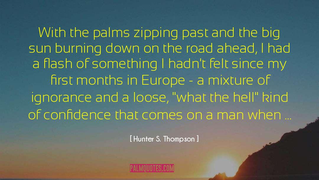 Overdubs On Europe quotes by Hunter S. Thompson