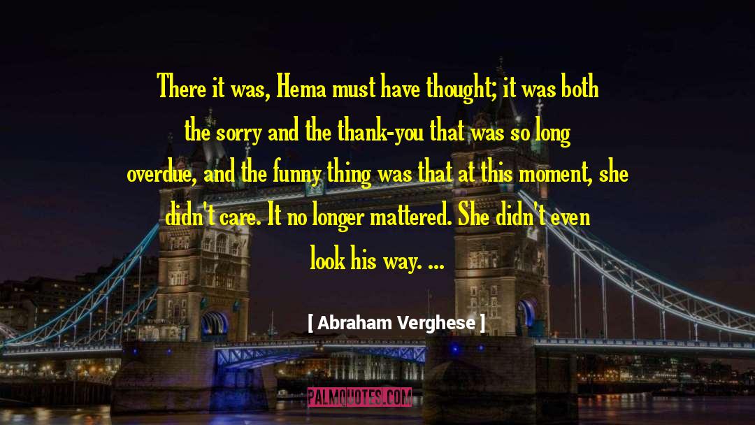 Overdue quotes by Abraham Verghese