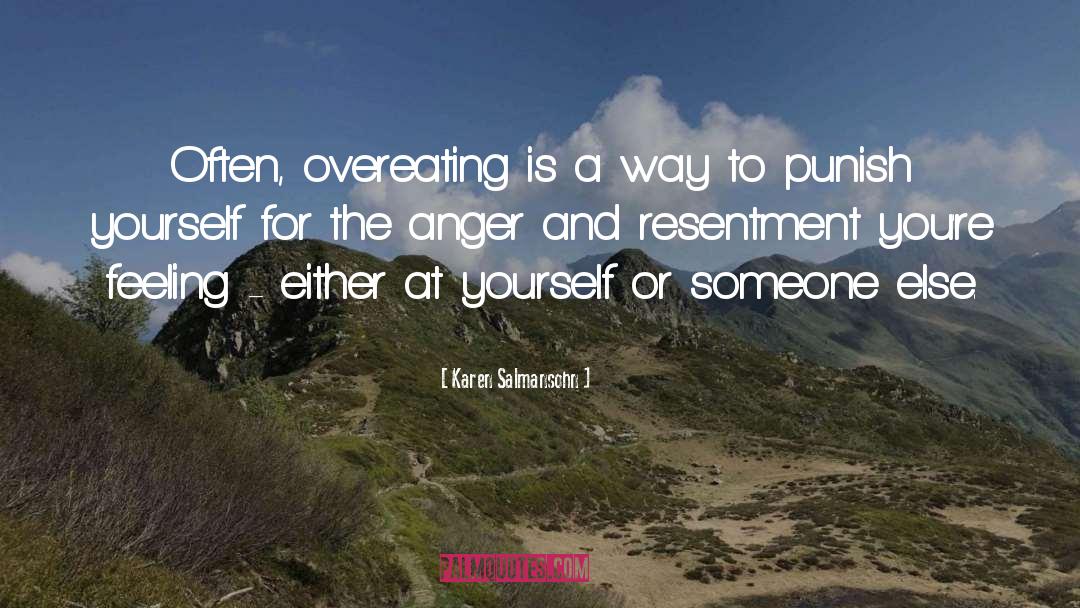 Overeating quotes by Karen Salmansohn