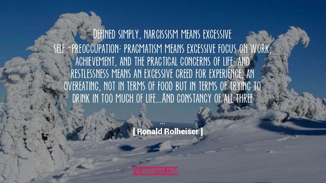 Overeating quotes by Ronald Rolheiser