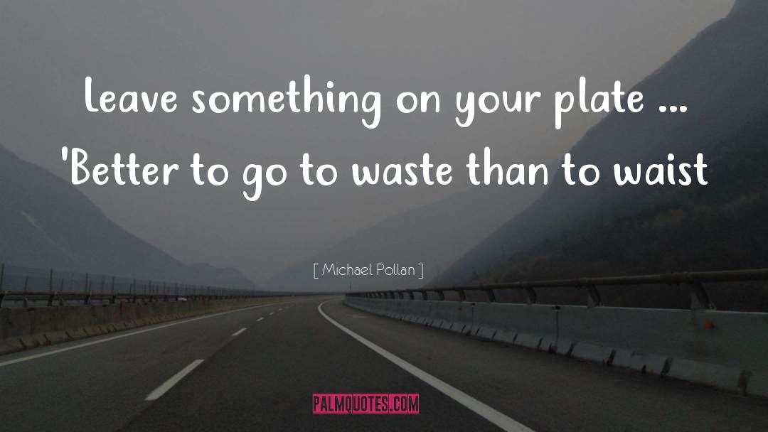 Overeating quotes by Michael Pollan