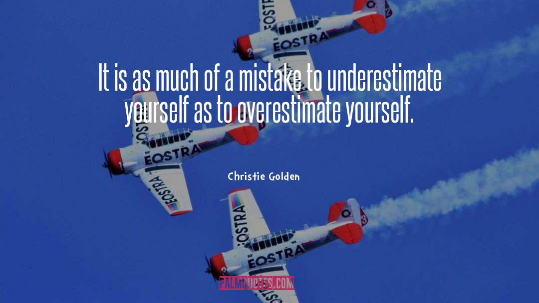Overestimate quotes by Christie Golden