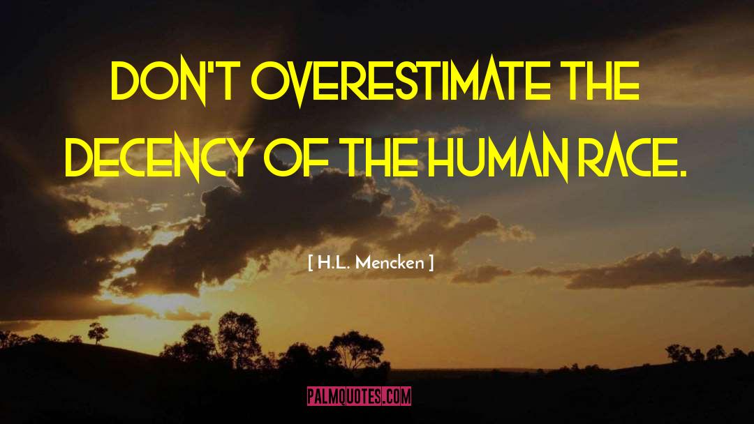 Overestimate quotes by H.L. Mencken