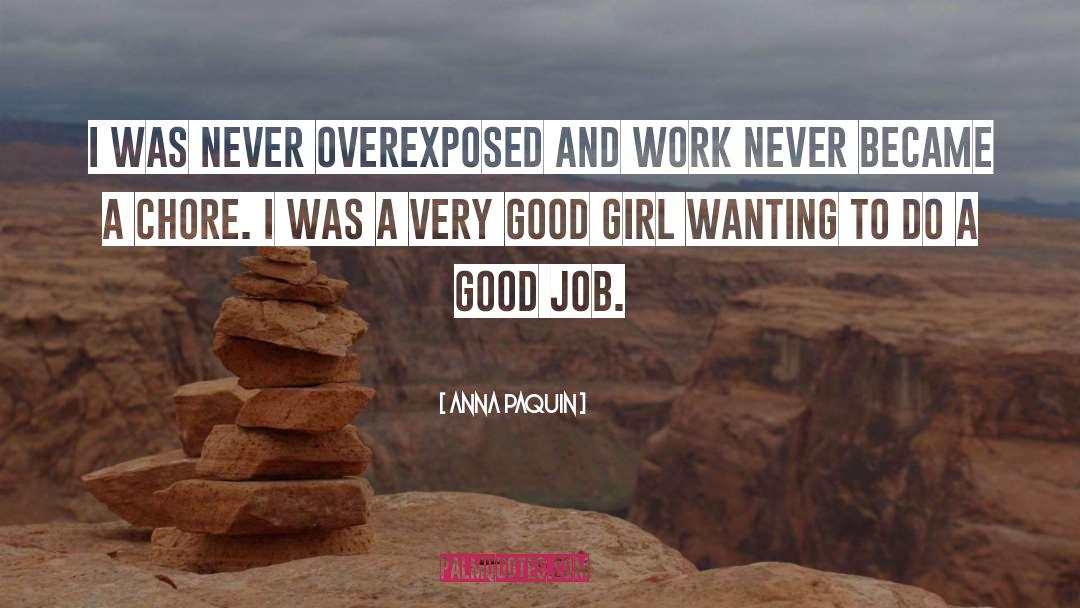 Overexposed quotes by Anna Paquin