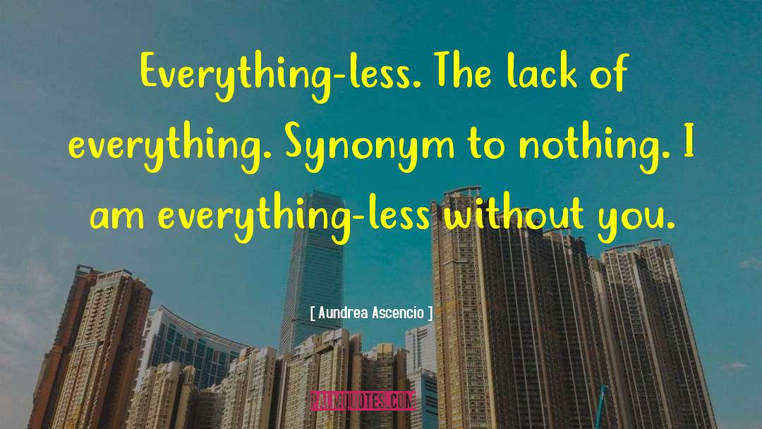 Overextended Synonym quotes by Aundrea Ascencio