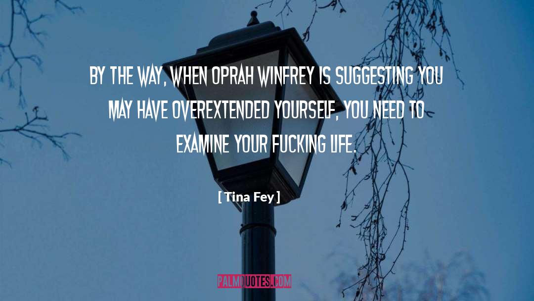 Overextended Synonym quotes by Tina Fey
