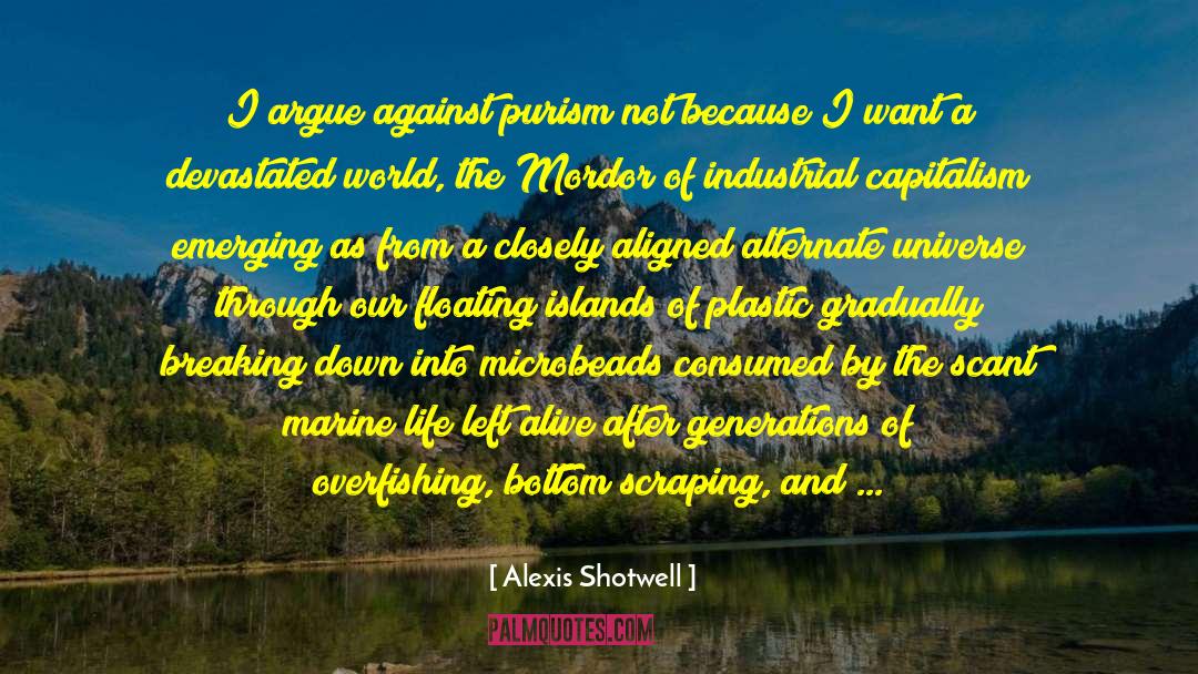 Overfishing quotes by Alexis Shotwell