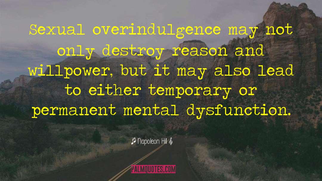 Overindulgence quotes by Napoleon Hill