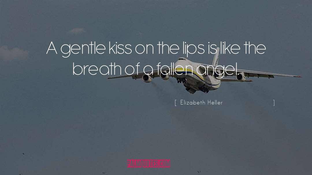 Overinflated Lips quotes by Elizabeth Heller