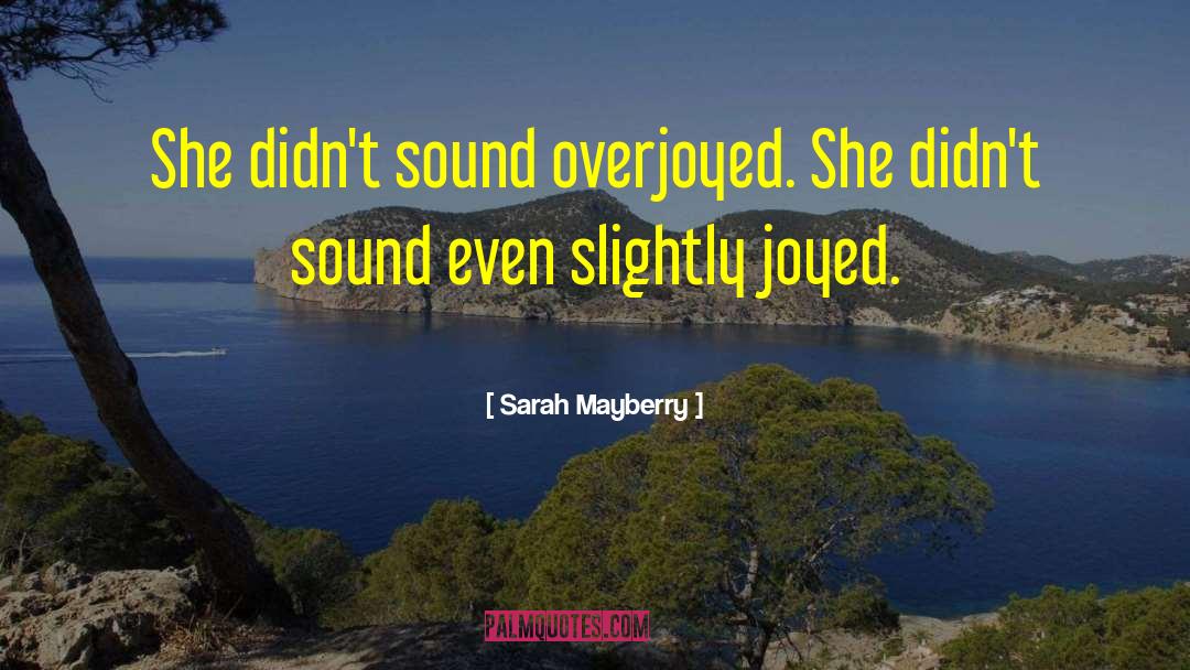 Overjoyed quotes by Sarah Mayberry