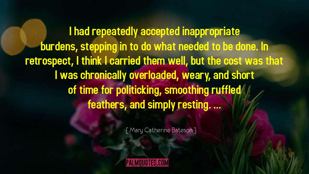 Overloaded quotes by Mary Catherine Bateson