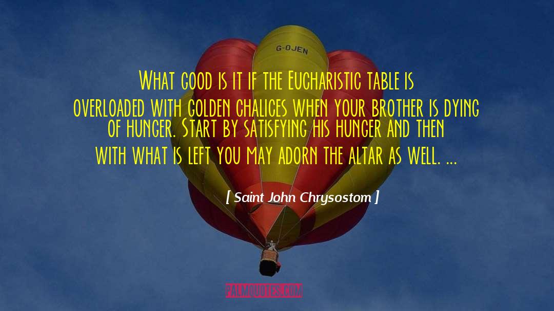 Overloaded quotes by Saint John Chrysostom